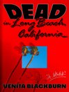 Cover image for Dead in Long Beach, California